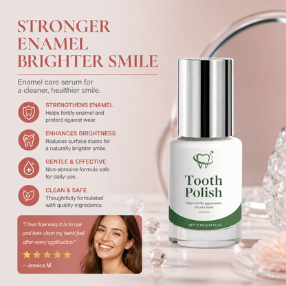 Tooth Polish Serum – Enamel Care Formula for a Cleaner Smile